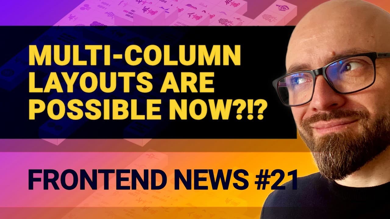 Frontend News #21: Multi-Column Layouts, :heading Pseudo-Class, Scaling Elements